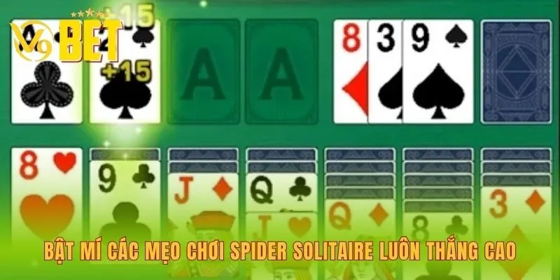 bat-mi-cac-meo-choi-spider-solitaire-luon-thang-cao