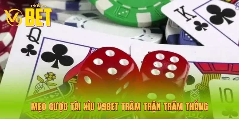 meo-cuoc-tai-xiu-v9bet-tram-tran-tram-thang